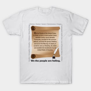 We The People Are Failing T-Shirt